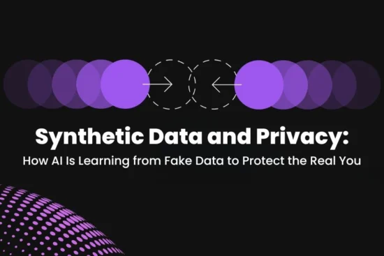 How AI Is Learning from Fake Data to Protect the Real You" with a purple graphic.