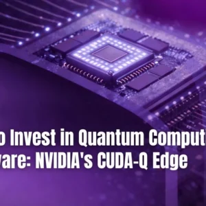 How to Invest in Quantum Computing Hardware: NVIDIA’s CUDA-Q Edge