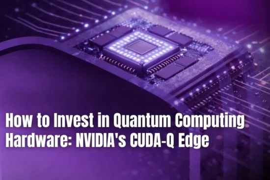 A purple-lit computer chip. Text reads: 'How to Invest in Quantum Computing Hardware: NVIDIA'S CUDA-Q Edge'