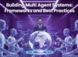 Graphic: "Building Multi Agent Systems" title over a businessman, digital globe, and translucent AI humanoids.