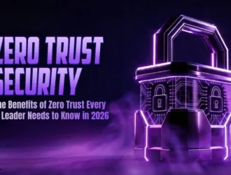 A digital padlock glowing purple next to text: "Zero Trust Security: The Benefits Every IT Leader Needs to Know in 2026."