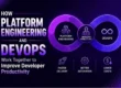 How Platform Engineering and DevOps Work Together to Improve Developer Productivity