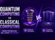 Quantum Computing vs Classical Computing: Which Technology Will Shape the Future?